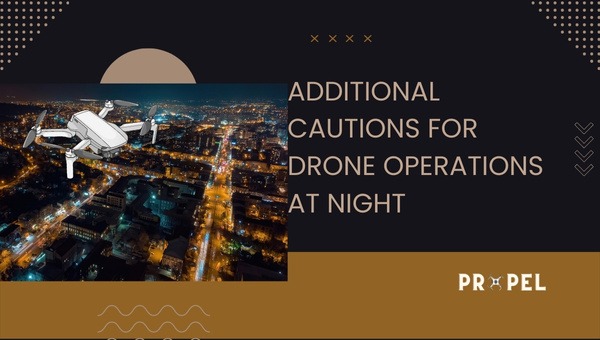 Nighttime Drone Operations: Tips and Best Practices