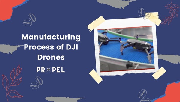 Where are DJI drones manufactured